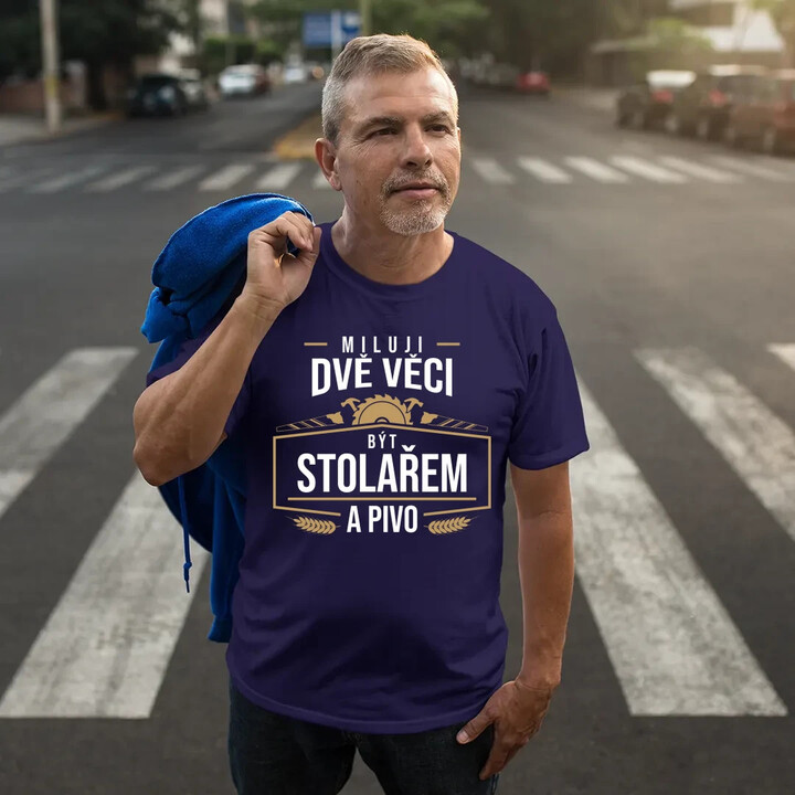 Miluji dvě věci - být stolařem a pivo - pánské tričko s potiskem