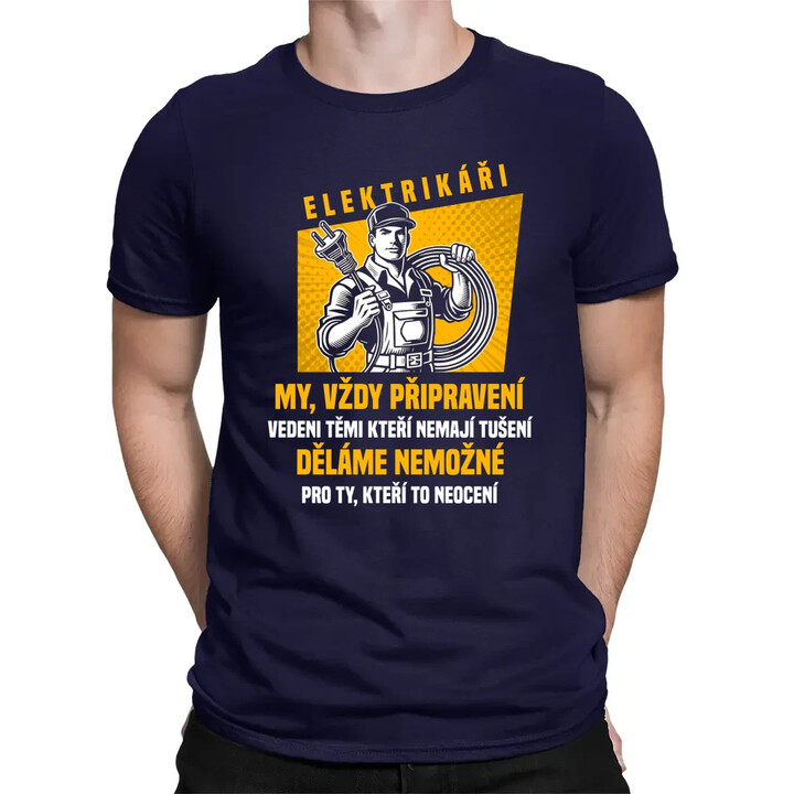 Elektrikáři - my, vždy připravení - pánské tričko s potiskem