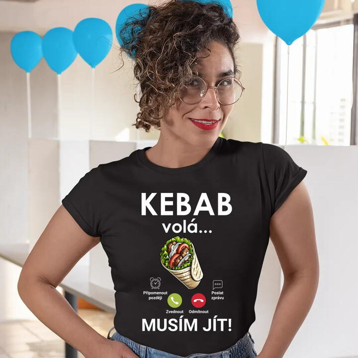 Kebab volá - musím jít  - dámské tričko s potiskem