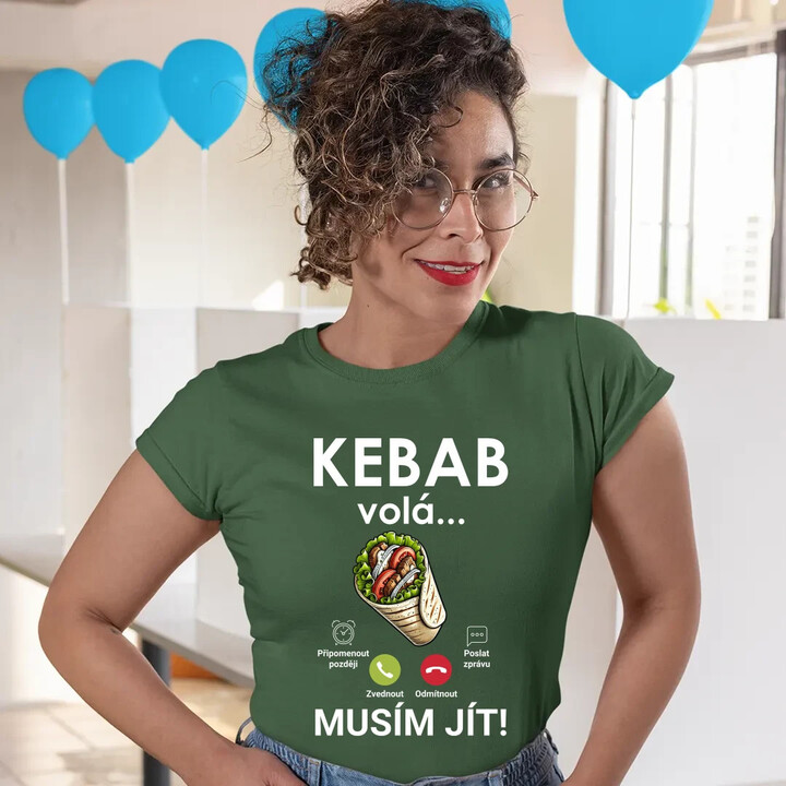 Kebab volá - musím jít  - dámské tričko s potiskem