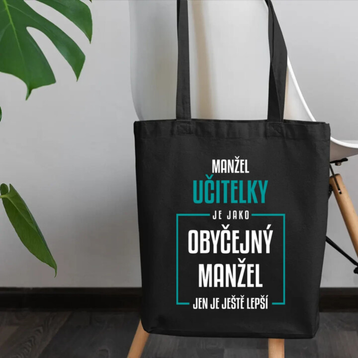 Manžel učitelky je jako obyčejný manžel - taška s potiskem