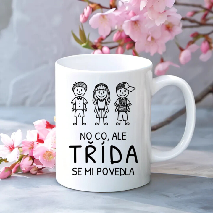 No co, ale třída se mi povedla - hrnek s potiskem