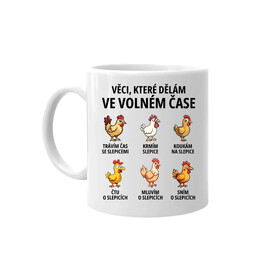 Věci, které dělám ve volném čase - slepice - hrnek s potiskem