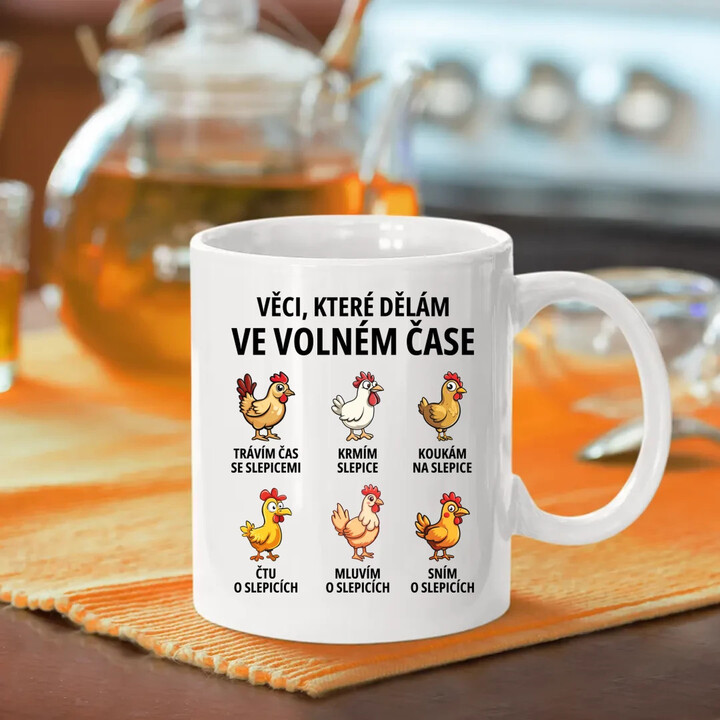 Věci, které dělám ve volném čase - slepice - hrnek s potiskem