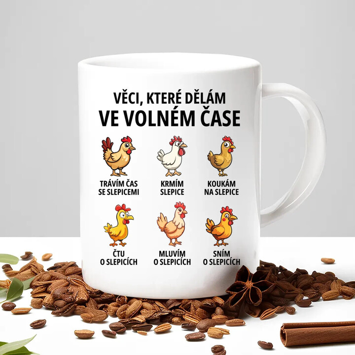 Věci, které dělám ve volném čase - slepice - hrnek s potiskem
