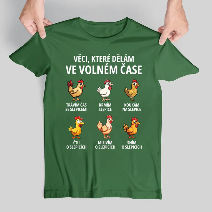Věci, které dělám ve volném čase - slepice - pánské tričko s potiskem