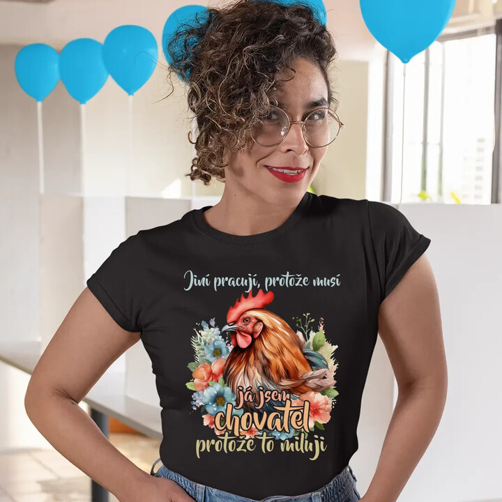 Já jsem chovatel, protože to miluji  - dámské tričko s potiskem