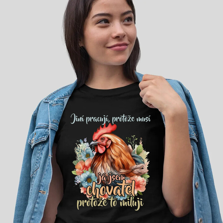 Já jsem chovatel, protože to miluji  - dámské tričko s potiskem