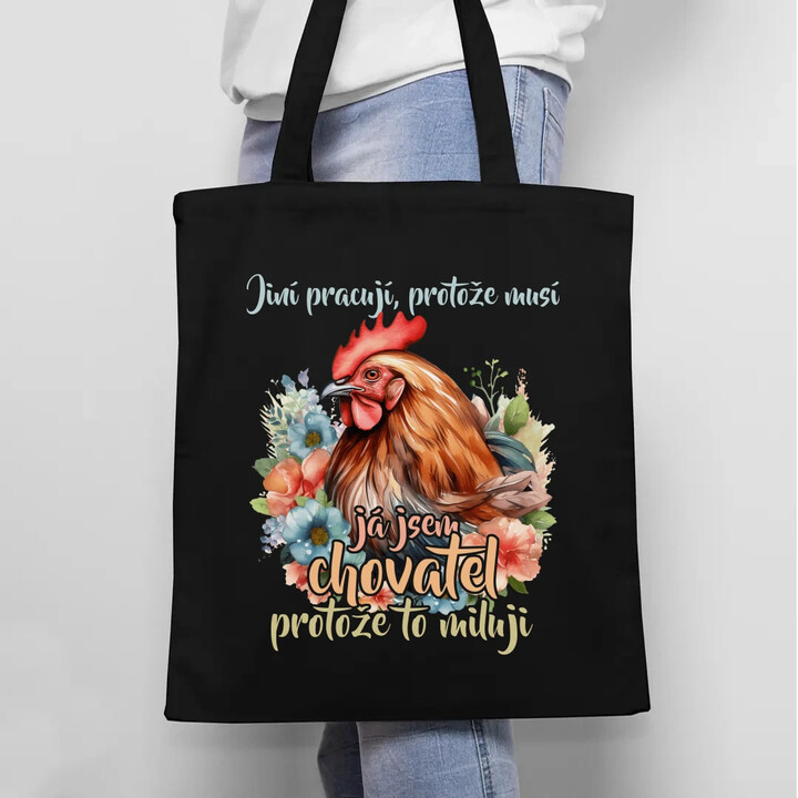 Já jsem chovatel, protože to miluji - taška s potiskem