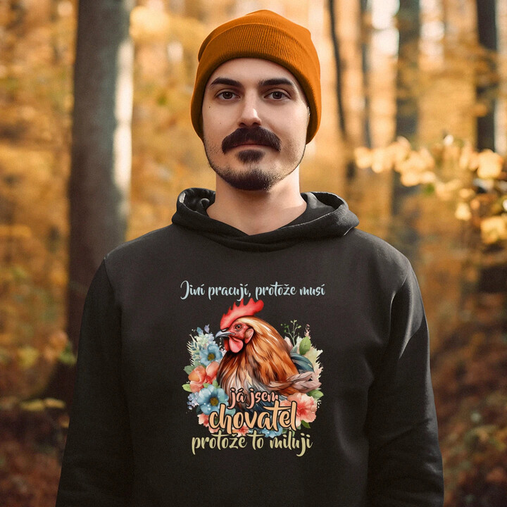 Já jsem chovatel, protože to miluji - pánská mikina s potiskem
