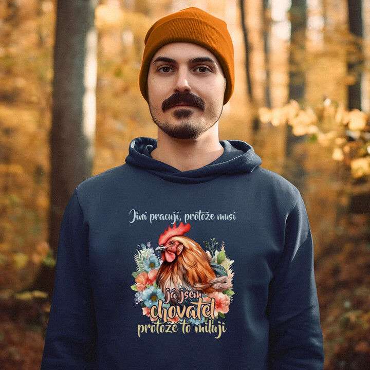Já jsem chovatel, protože to miluji - pánská mikina s potiskem