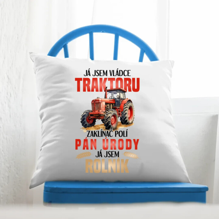 Já jsem vládce traktoru, zaklínač polí - rolník - polštář s potiskem