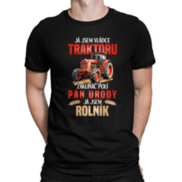 Já jsem vládce traktoru, zaklínač polí - rolník - pánské tričko s potiskem