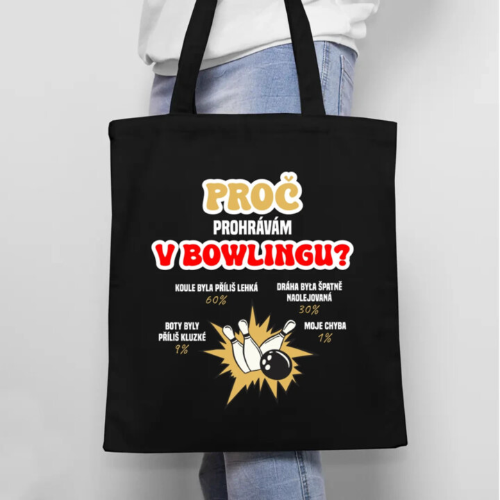 Proč prohrávám v bowlingu? - taška s potiskem