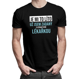 Zadaný s atraktivní lékařkou - pánská trička s potiskem