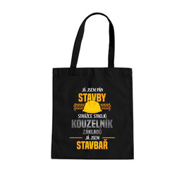 Já jsem pán stavby, strážce strojů - já jsem stavbař - taška s potiskem