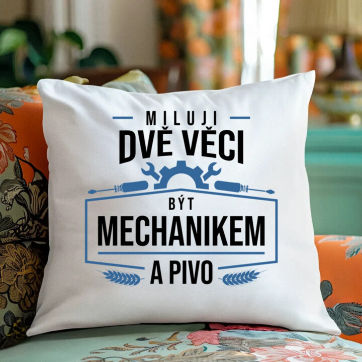 Miluji dvě věci – být mechanikem a pivo - polštář s potiskem