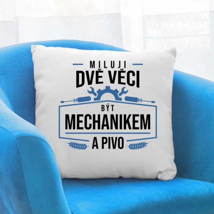 Miluji dvě věci – být mechanikem a pivo - polštář s potiskem