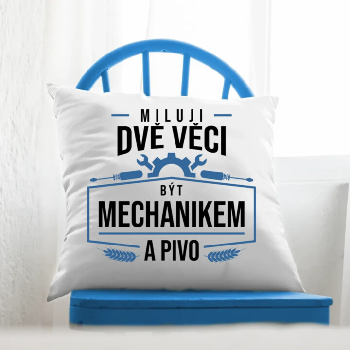 Miluji dvě věci – být mechanikem a pivo - polštář s potiskem