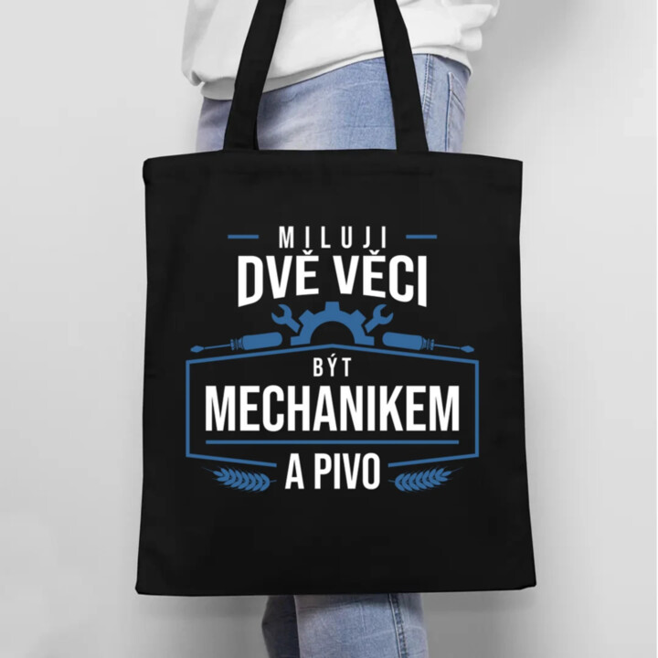 Miluji dvě věci – být mechanikem a pivo - taška s potiskem