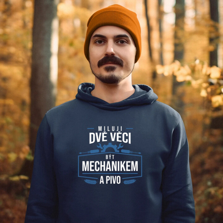 Miluji dvě věci – být mechanikem a pivo - pánská mikina s potiskem