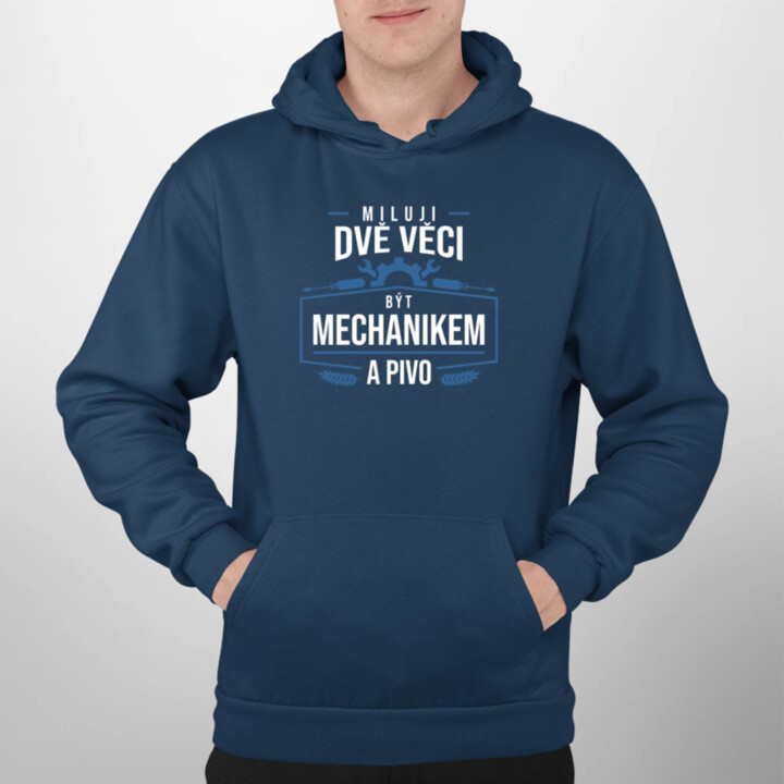 Miluji dvě věci – být mechanikem a pivo - pánská mikina s potiskem