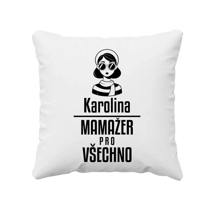 Jméno - mamažer pro všechno - polštář s potiskem - personalizovaný produkt