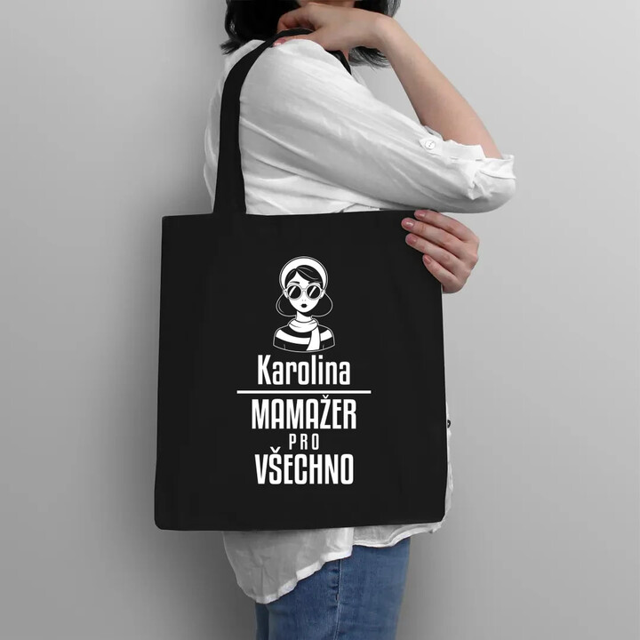 Jméno - mamažer pro všechno - taška s potiskem - personalizovaný produkt