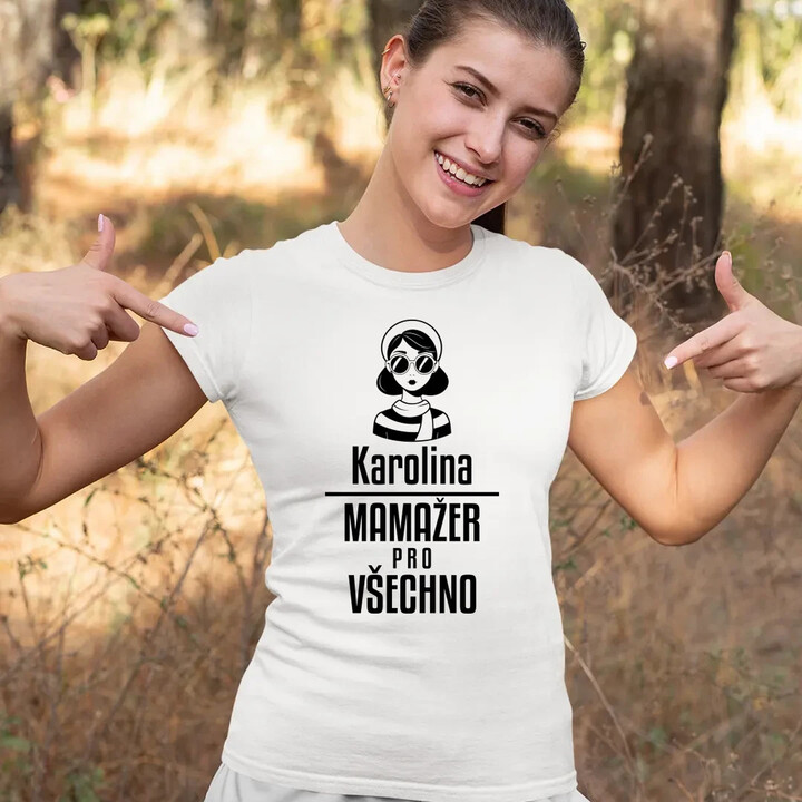 Jméno - mamažer pro všechno  - dámské tričko s potiskem