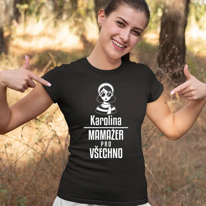 Jméno - mamažer pro všechno  - dámské tričko s potiskem
