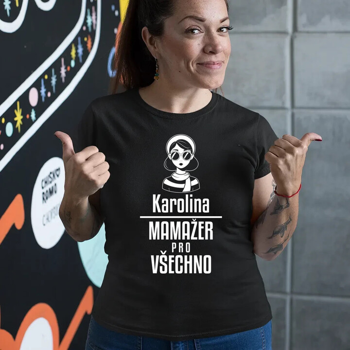 Jméno - mamažer pro všechno  - dámské tričko s potiskem