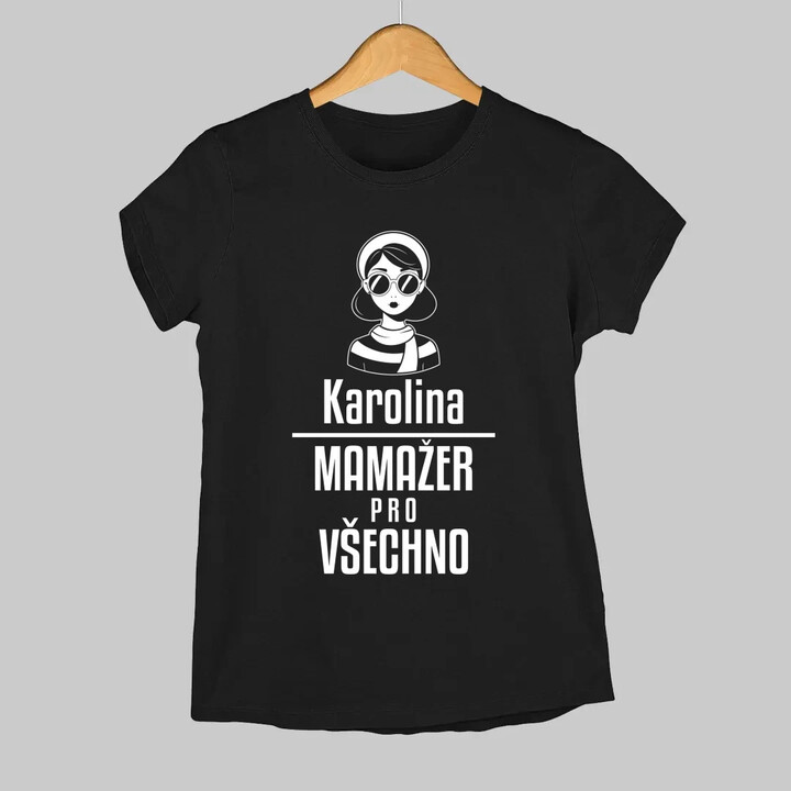 Jméno - mamažer pro všechno  - dámské tričko s potiskem