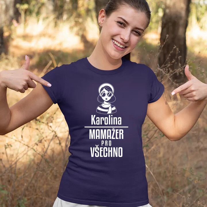 Jméno - mamažer pro všechno  - dámské tričko s potiskem