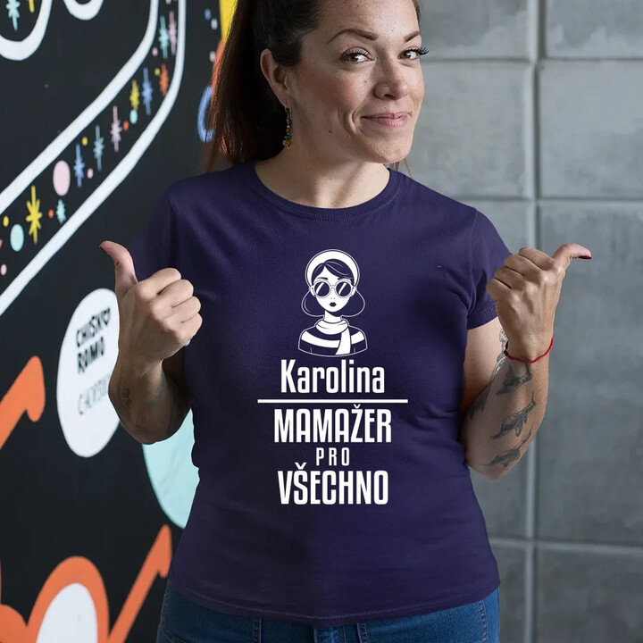 Jméno - mamažer pro všechno  - dámské tričko s potiskem