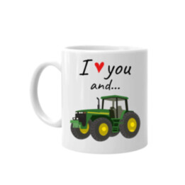 I love you and - traktor - hrnek s potiskem
