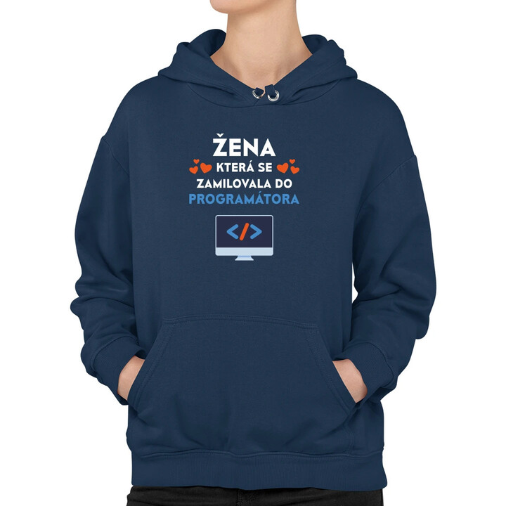 Žena, která se zamilovala do programátora - dámská mikina s potiskem