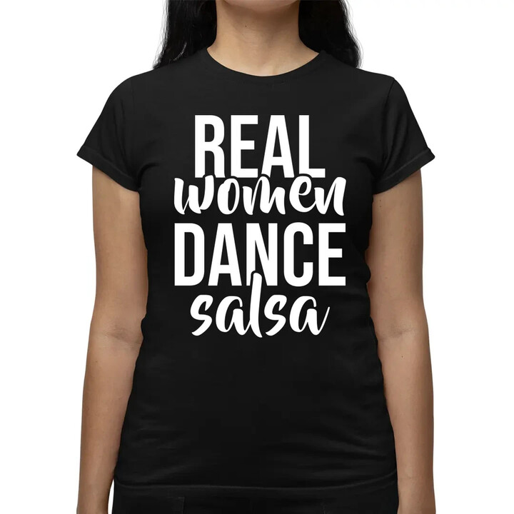 Real women dance salsa  - dámské tričko s potiskem