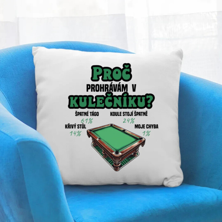 Proč prohrávám v kulečníku? - polštář s potiskem