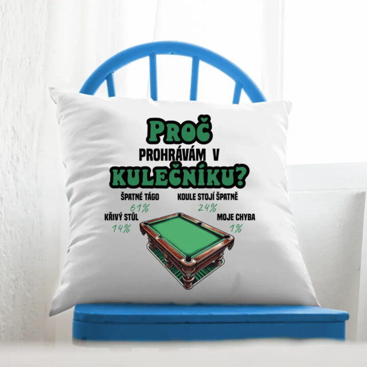 Proč prohrávám v kulečníku? - polštář s potiskem