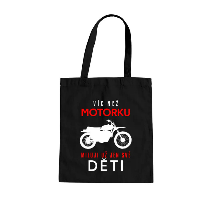 Víc než motorku miluji už jen své děti - taška s potiskem