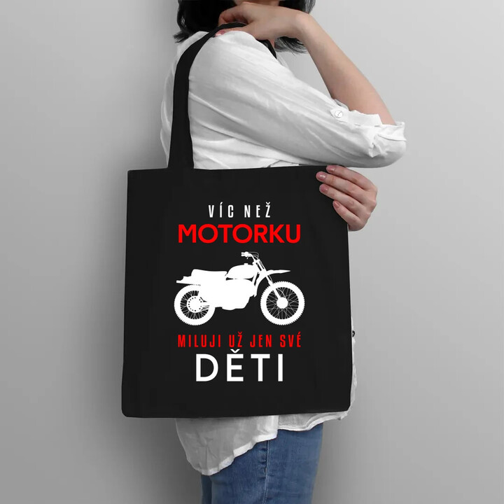 Víc než motorku miluji už jen své děti - taška s potiskem