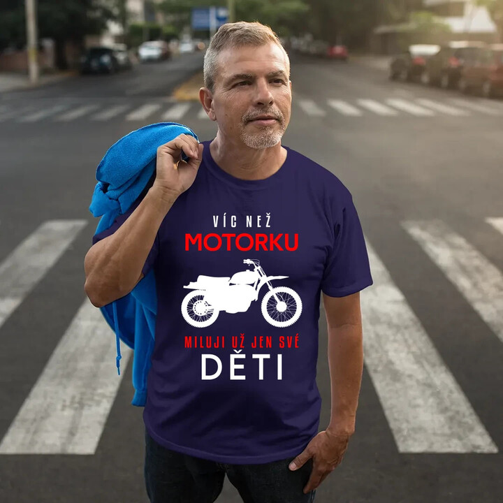 Víc než motorku miluji už jen své děti - pánské tričko s potiskem