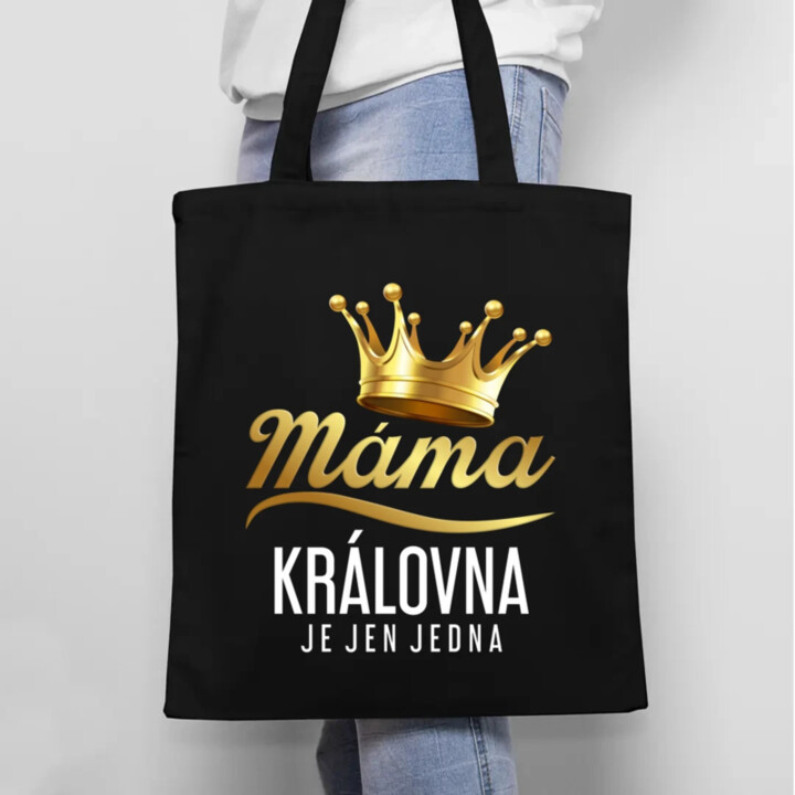 Máma - královna je jen jedna - taška s potiskem