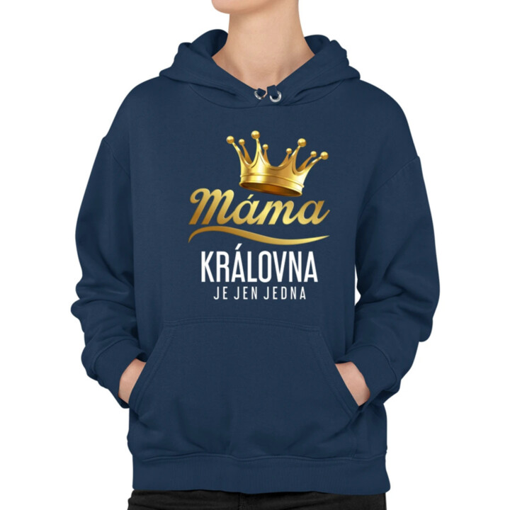 Máma - královna je jen jedna - dámská mikina s potiskem