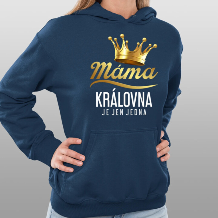 Máma - královna je jen jedna - dámská mikina s potiskem
