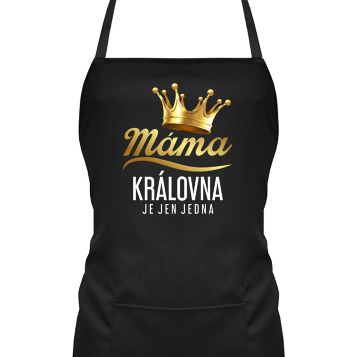 Máma - královna je jen jedna - zástěra s potiskem