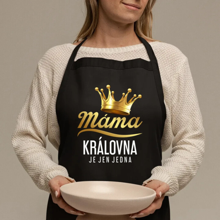 Máma - královna je jen jedna - zástěra s potiskem