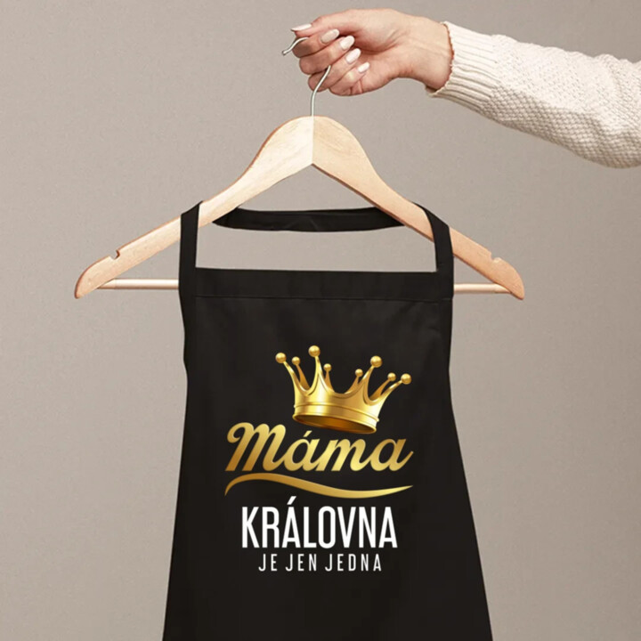 Máma - královna je jen jedna - zástěra s potiskem