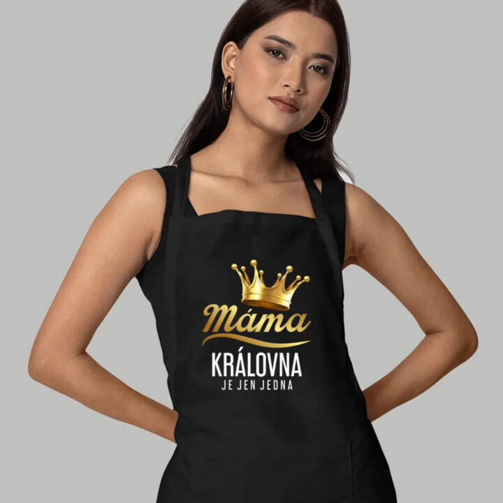 Máma - královna je jen jedna - zástěra s potiskem