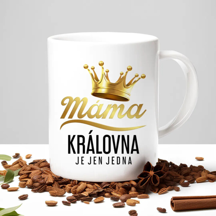 Máma - královna je jen jedna - hrnek s potiskem